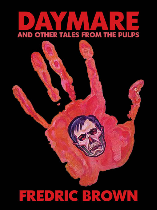 Title details for Daymare and Other Tales from the Pulps by Fredric Brown - Available